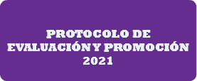  PROTOCOLO DE EVALUACIÓN Y PROMOCIÓN 2021