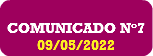  COMUNICADO N°7 09/05/2022