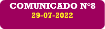 COMUNICADO N°8 29-07-2022