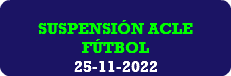  SUSPENSIÓN ACLE FÚTBOL 25-11-2022