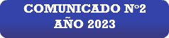 COMUNICADO N°2 AÑO 2023