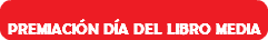  PREMIACIÓN DÍA DEL LIBRO MEDIA