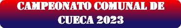 CAMPEONATO comunal DE CUECA 2023